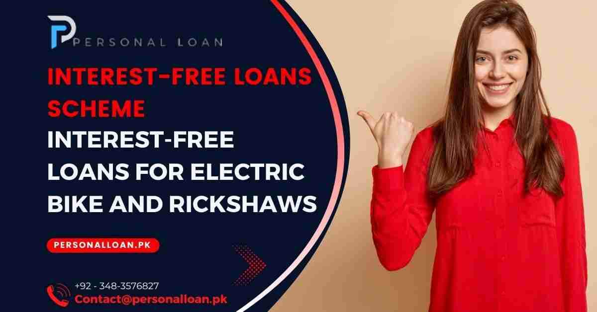 Interest Free Loans For Electric Bike And Rickshaws Scheme