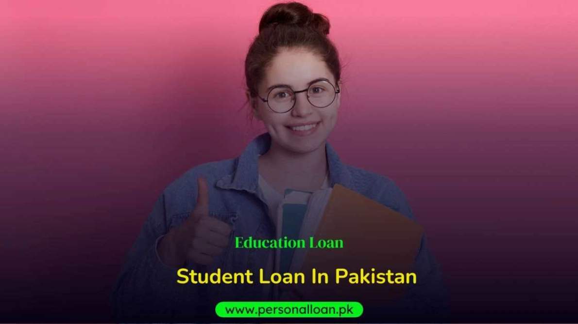 how-to-get-student-loan-in-pakistan-education-loan-in-pakistan-guide