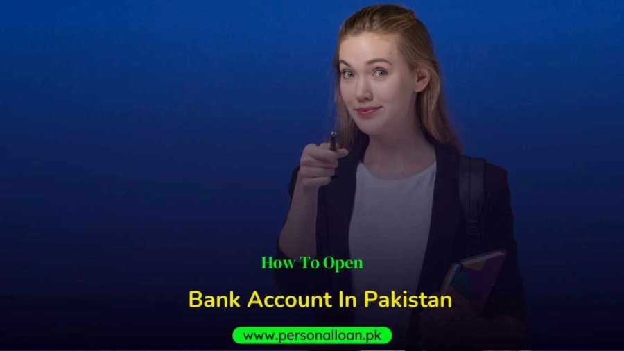 How-To-Open-A-Bank-Account-In-Pakistan