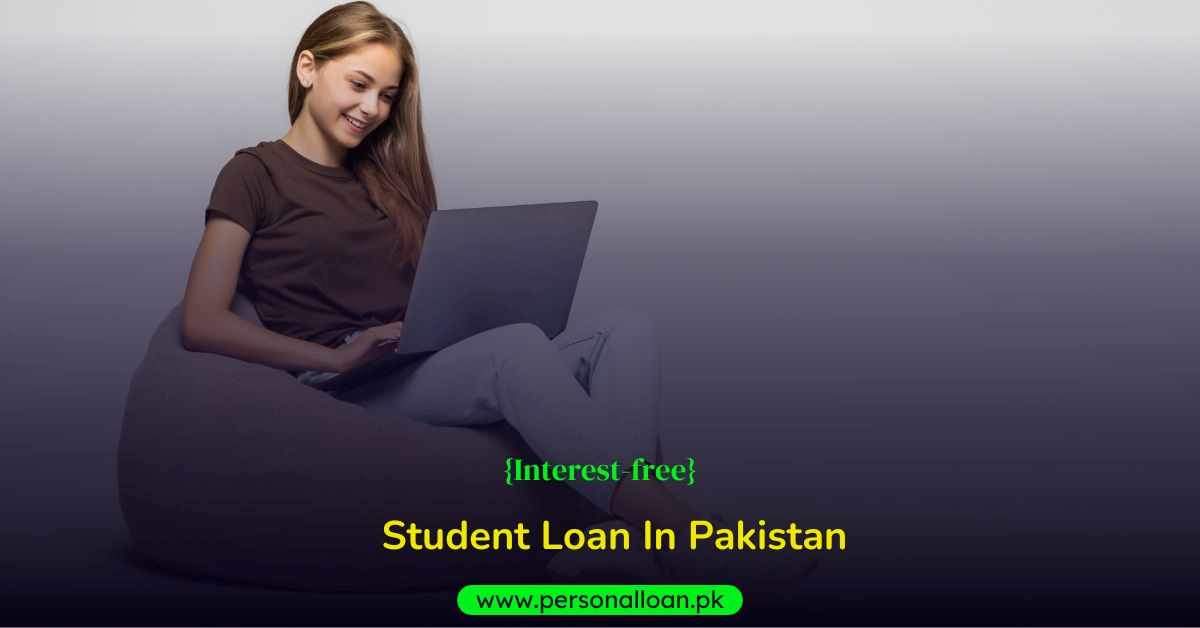 student-loan-in-pakistan-for-abroad-study-interest-free-personal-loan