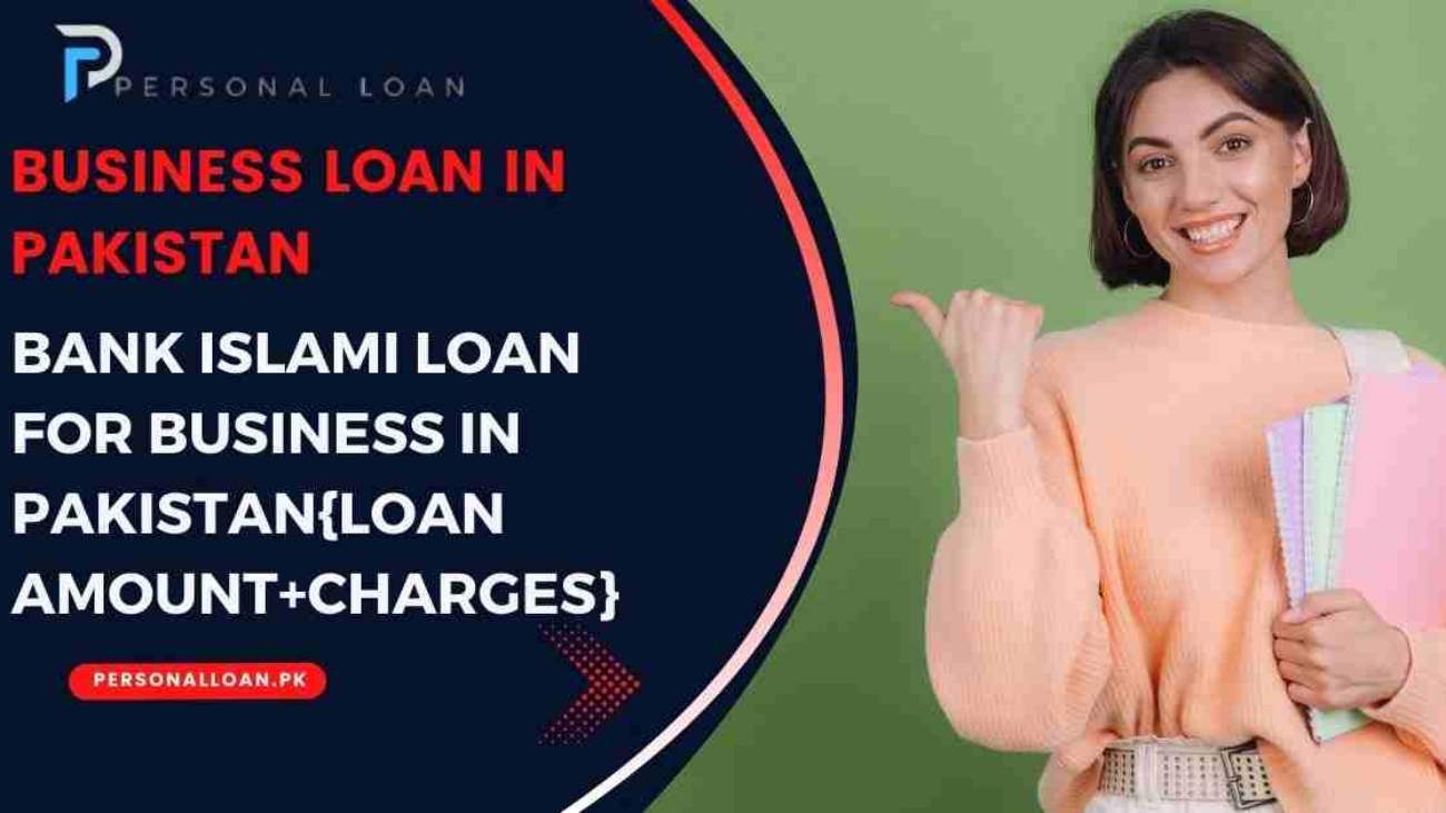 How-To-Get-Bank-Islami-Business-Loan