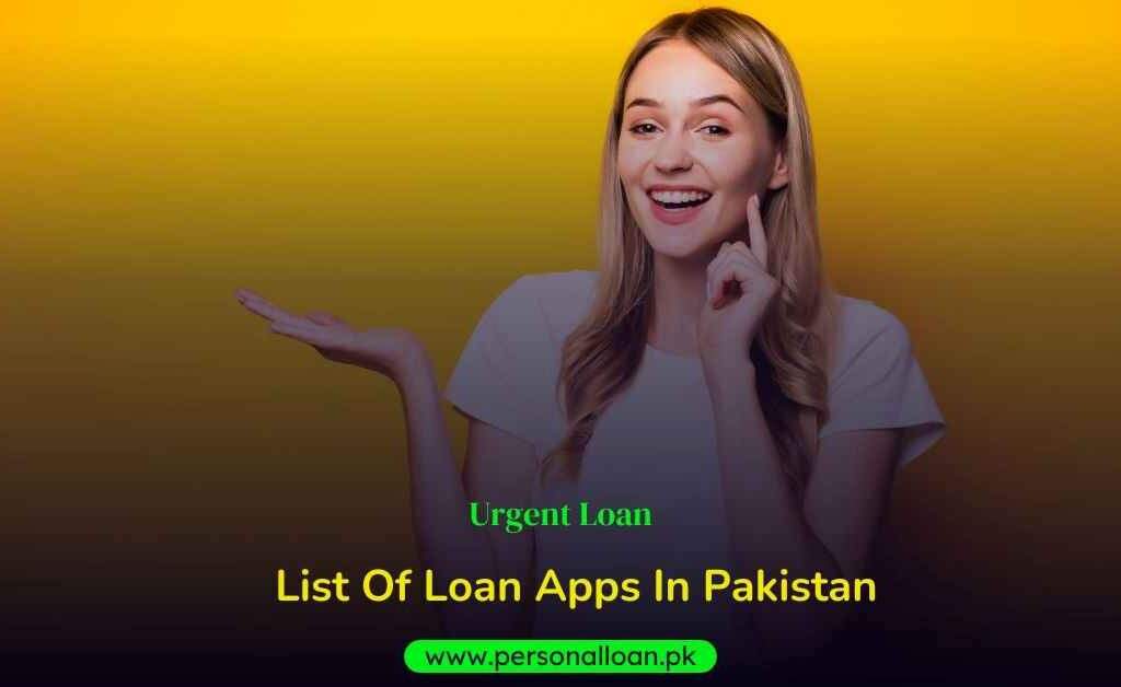 List-Of-Loan-Apps-In-Pakistan-To-Get-Instant-Cash-Loan