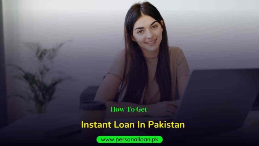 How-To-Get-An-Instant-Loan-In-Pakistan