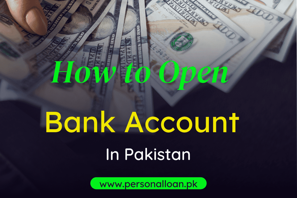 How To Open A Bank Account In Pakistan