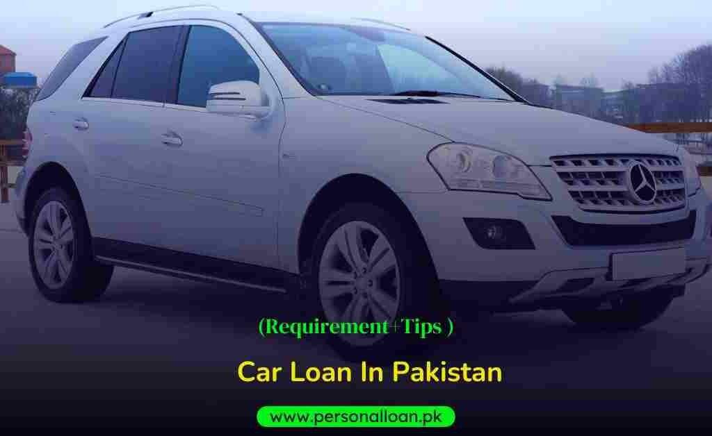 Top 5 Banks To Get A Car Loan In Pakistan