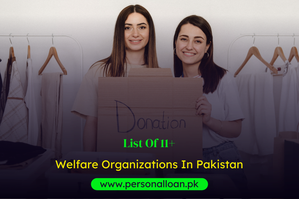 List-Of-11+-Welfare-Organizations-In-Pakistan