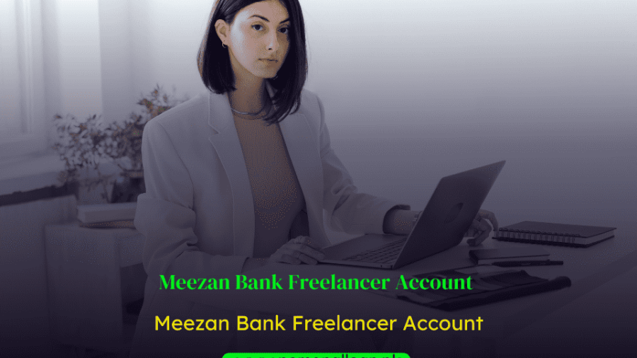 How-To-Open-Meezan-Bank-Freelancer-Account