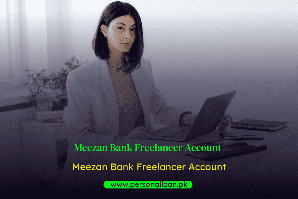 How To Open Meezan Bank Freelancer Account