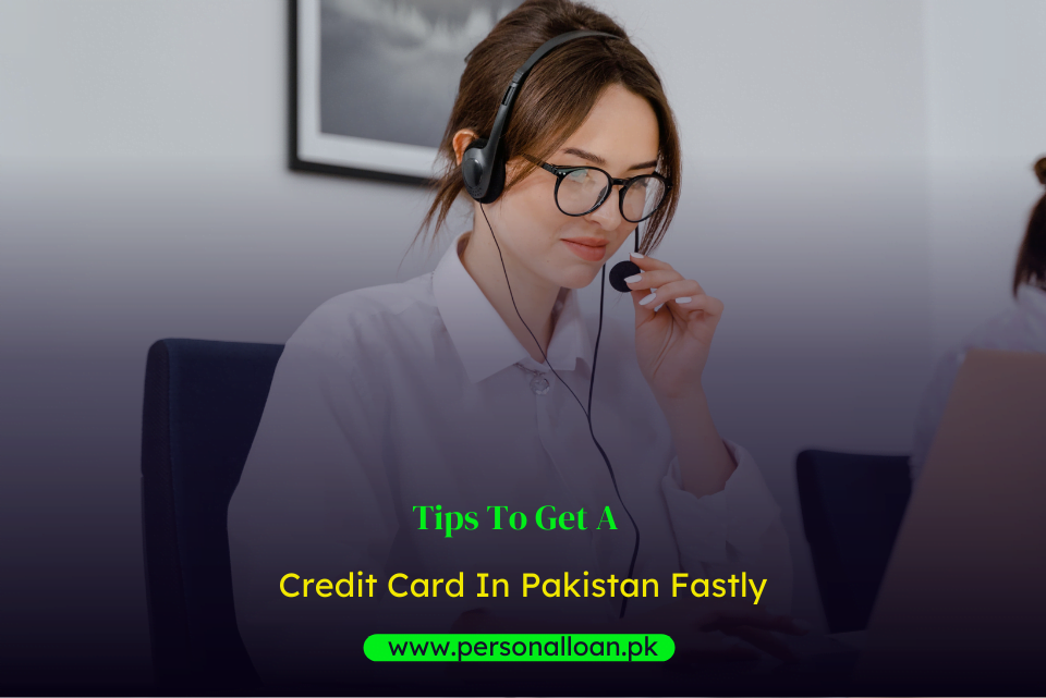 Tips-On-How-To-Get-A-Credit-Card-In-Pakistan-Fastly