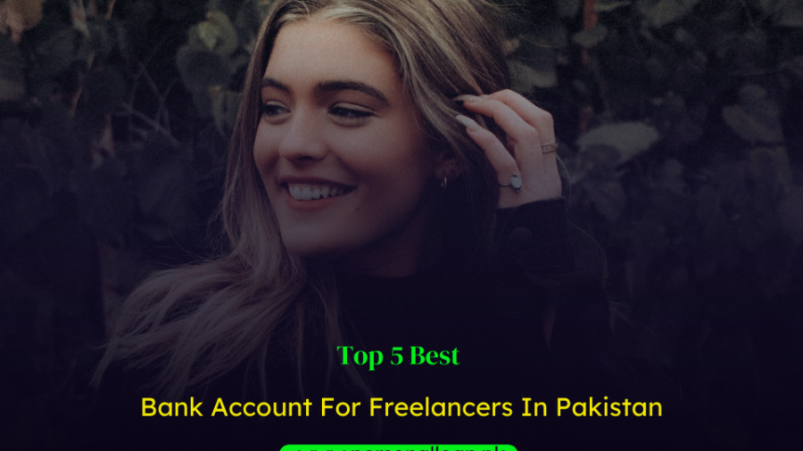 Top-5-Best-Bank-Account-For-Freelancers-In-Pakistan