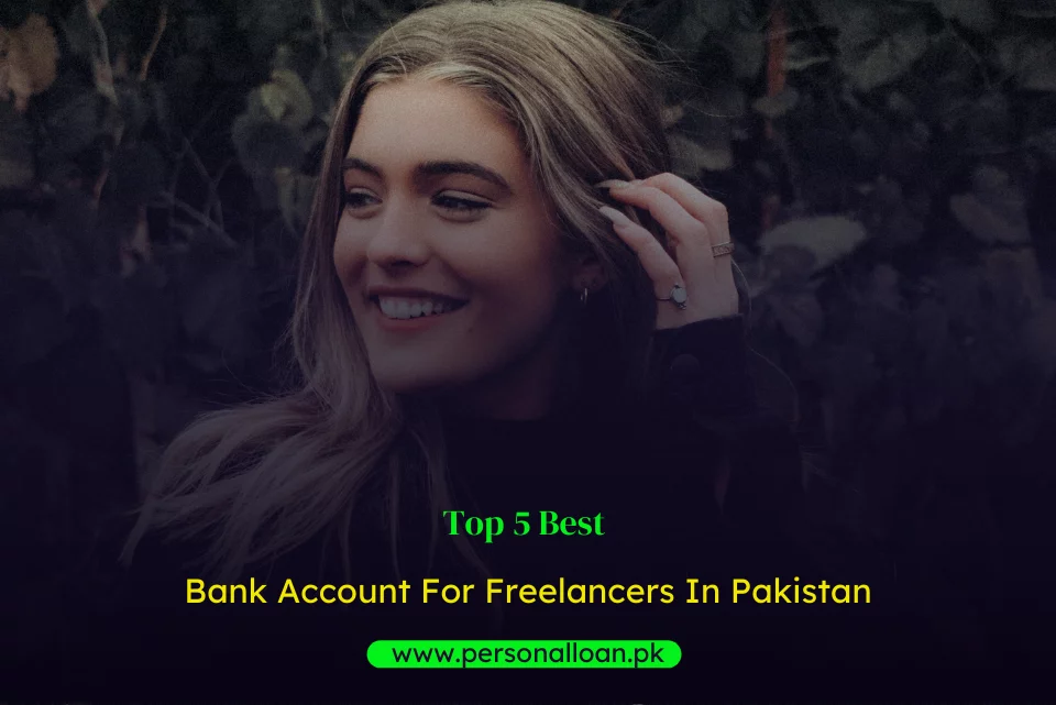 Top-5-Best-Bank-Account-For-Freelancers-In-Pakistan Top-5-Best-Bank-Account-For-Freelancers-In-Pakistan
