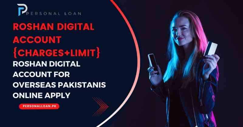 Roshan-Digital-Account-For-Overseas-Pakistanis-Online-apply