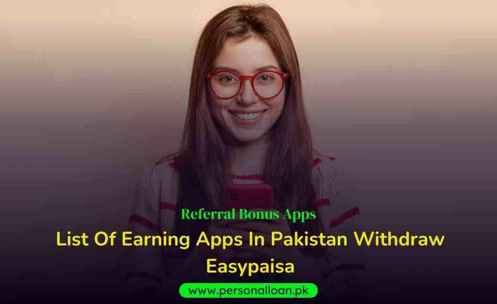 List-Of-Earning-Apps-In-Pakistan-Withdraw-Easypaisa