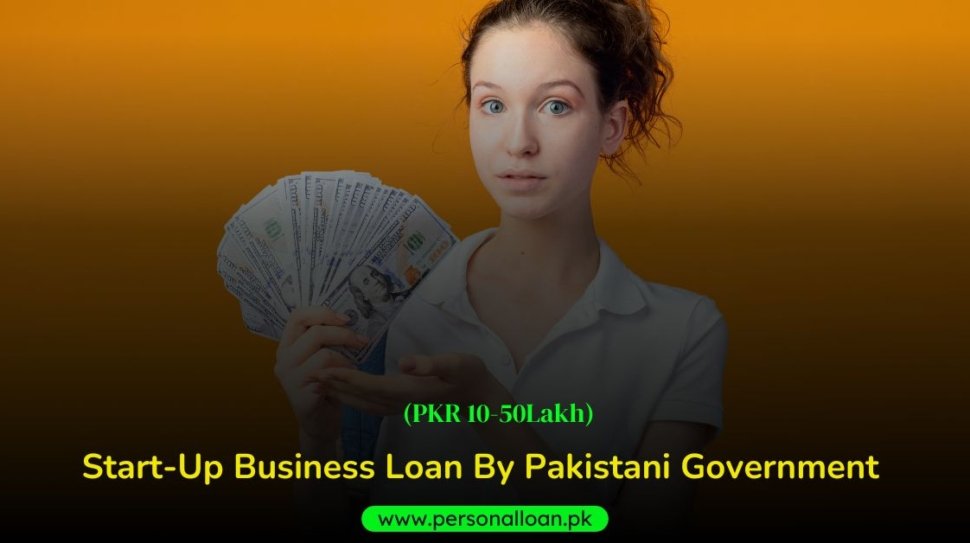 Start-Up-Business-Loan-By-Pakistani-Government