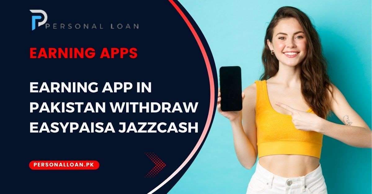 Earning-App-In-Pakistan-Withdraw-Easypaisa-And-Jazzcash