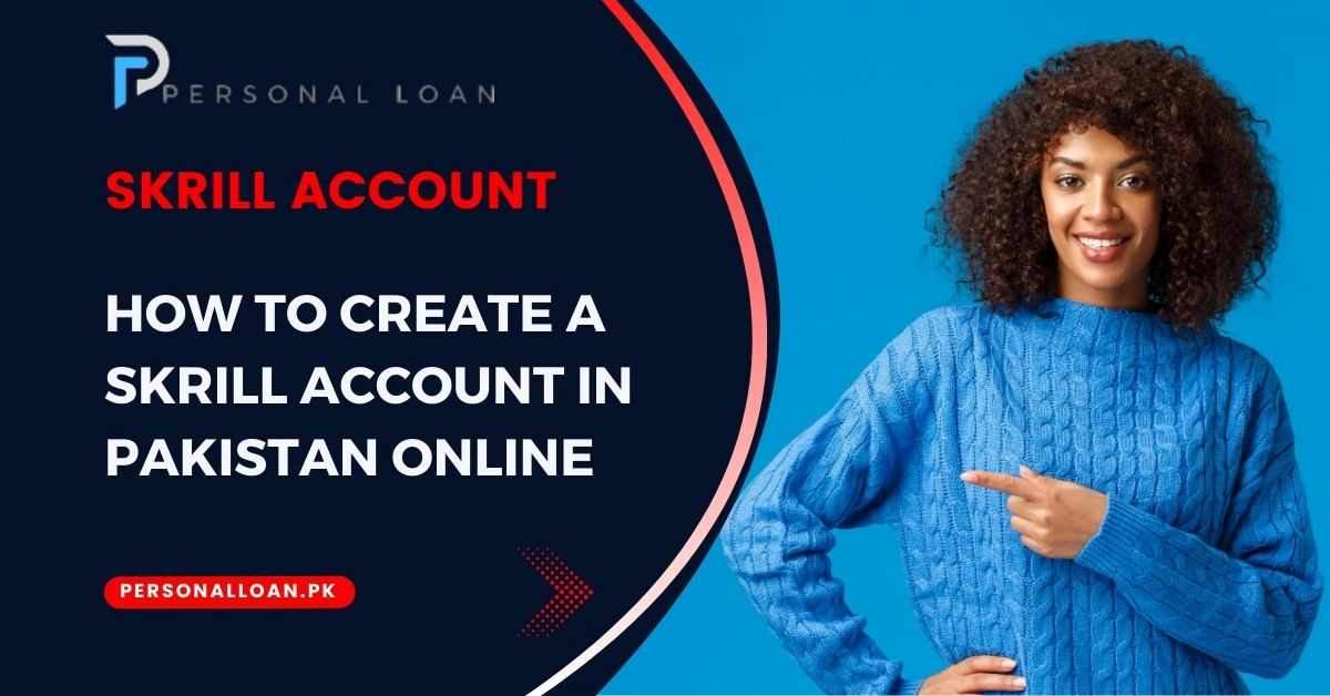 How To Create Skrill Account In Pakistan Online 2025