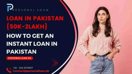 How-To-Get-An-Instant-Loan-In-Pakistan