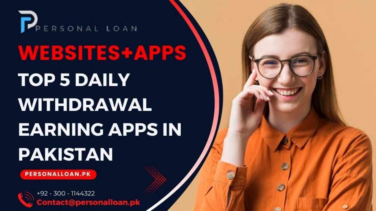 Top-5-Daily-Withdrawal-Earning-Apps-In-Pakistan