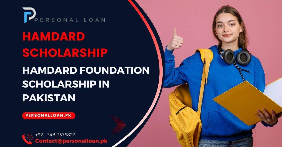 How To Apply For Hamdard Foundation Scholarship {25K-50K} | Personal Loan