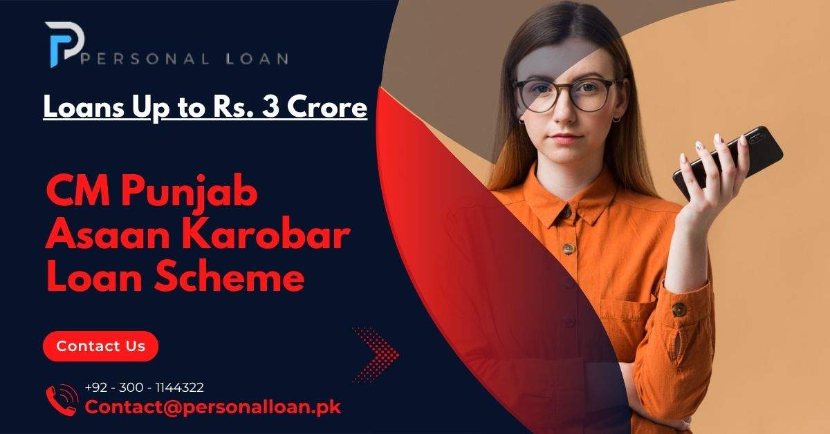 CM Punjab Asaan Karobar Loan Scheme: Interest-Free Loans Up to Rs. 3 Crore 1 CM-Punjab-Asaan-Karobar-Loan-Scheme-Apply-Online