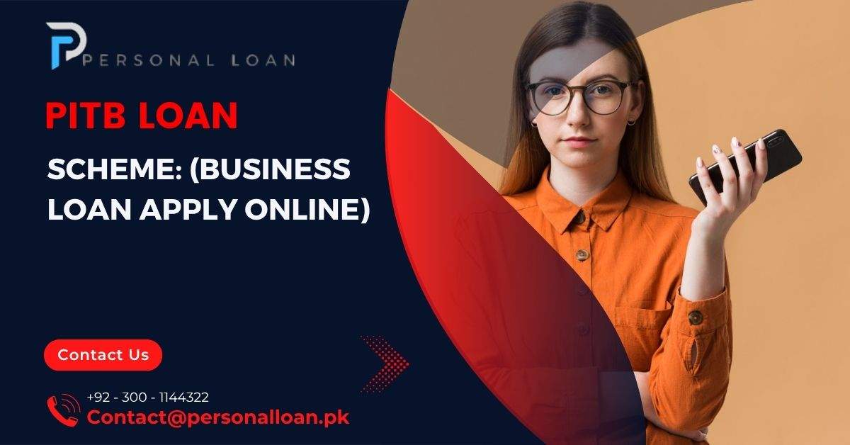PITB Loan Scheme: (2026 Business Loan Apply Online) 1 Free-PITB-Loan-Scheme-(Business-Loan-Apply-Online)