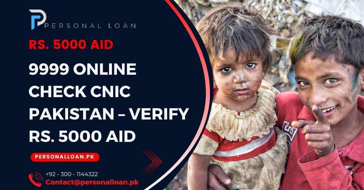 9999 Online Check CNIC Pakistan – Verify Rs. 5000 Aid 1 9999-Online-Check-CNIC-Pakistan-Verify-Rs.-5000
