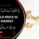 Gold-Price-In-Pakistan-Market