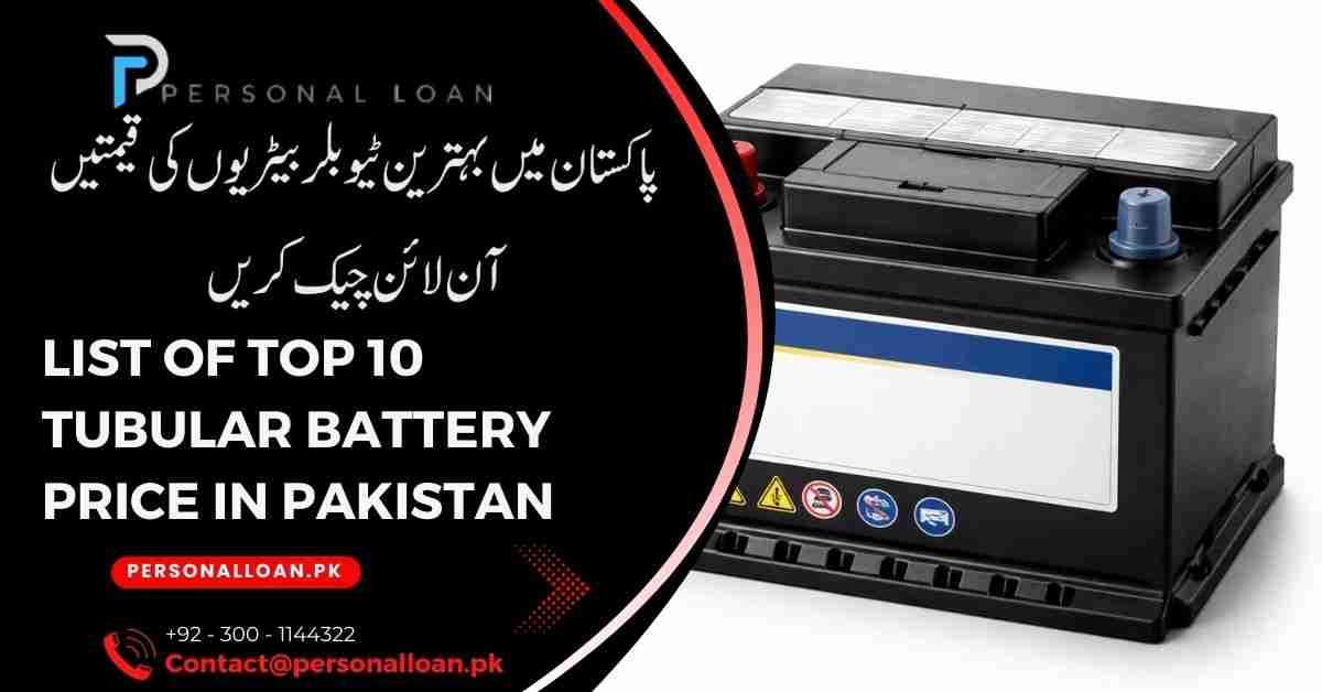 List Of Top 10 Tubular Battery Price In Pakistan 2026 | Today Price 1 List-Of-10-Tubular-Battery-Price-In-Pakistan