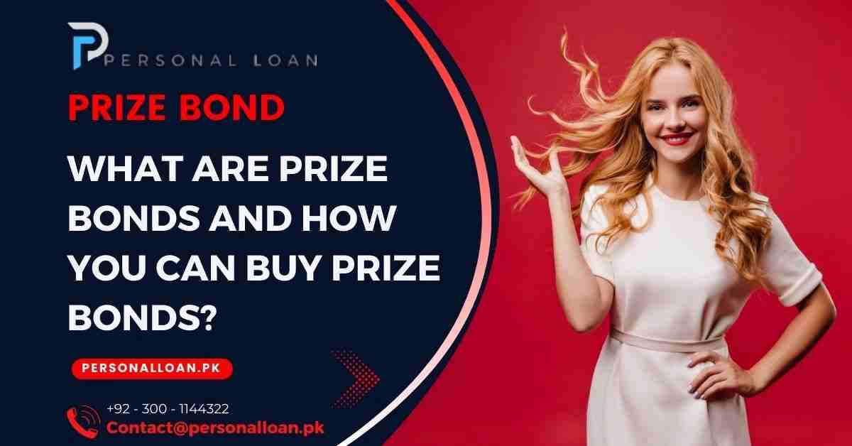 What-Are-Prize-Bonds-And-How-You-Can-Buy-Prize-Bonds