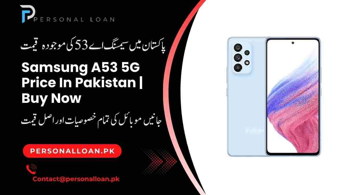 Samsung A53 Price In Pakistan 2026 | Samsung A53 5G Price 3 Samsung-A53-Price-In-Pakistan
