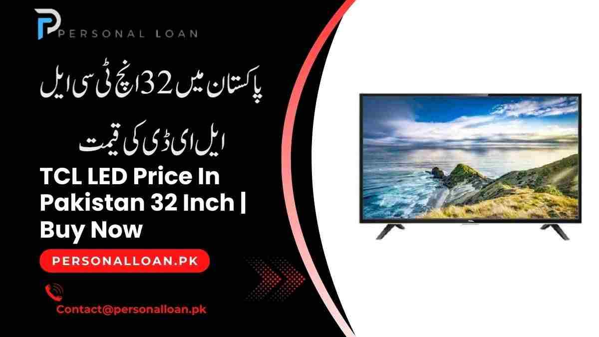 TCL LED Price In Pakistan 32 Inch (Updated 2026) 3 TCL-LED-Price-In-Pakistan-32-Inch