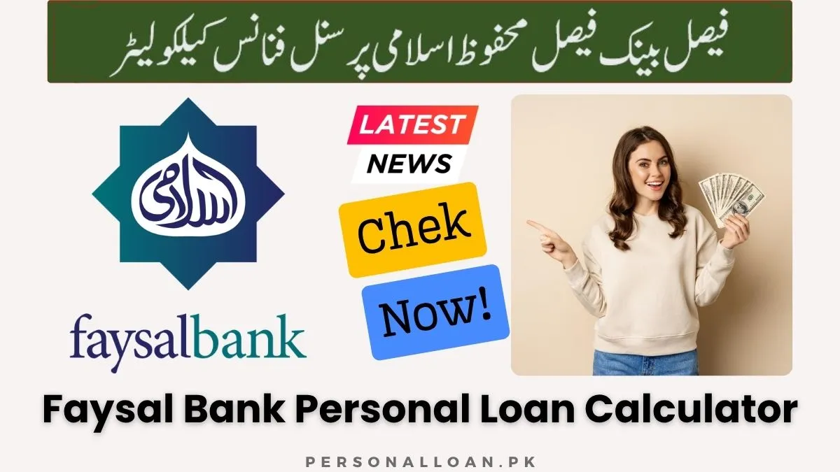 Faysal Bank Personal Loan Calculator | Faysal Islami Personal Finance 1 Faysal-Bank-Personal-Loan-Calculator
