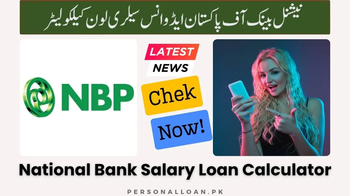 NBP Salary Loan Calculator | NBP Advance Salary 1 NBP-Salary-Loan-Calculator