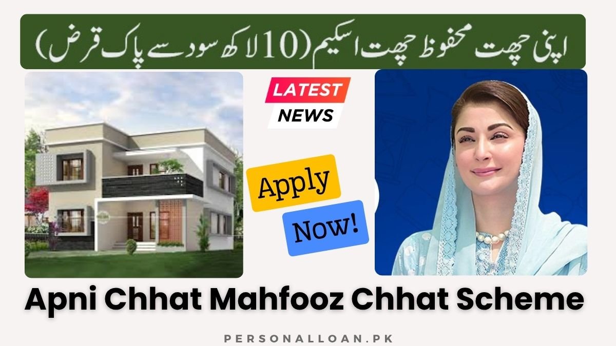 Apni Chhat Mahfooz Chhat Scheme 1